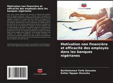 Buchcover von Motivation non financière et efficacité des employés dans les banques nigérianes