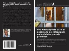 Couverture de Una enciclopedia para el desarrollo de colecciones en las bibliotecas de prisiones