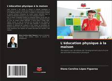 Capa do livro de L'éducation physique à la maison 