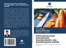 Buchcover von Entwicklung eines extrudierten Snackprodukts, das Karottenpaste enthält