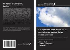 Couverture de Las opciones para potenciar la precipitación dentro de las nubes naturales