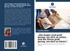 Buchcover von „Die Augen sind groß genug, um dich zu sehen, und die Ohren groß genug, um dich zu hören":