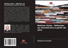 Buchcover von Nations Unies - Réformer ou reconstruire à partir de zéro