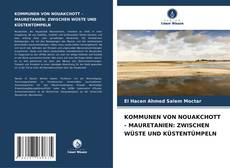 Buchcover von KOMMUNEN VON NOUAKCHOTT - MAURETANIEN: ZWISCHEN WÜSTE UND KÜSTENTÜMPELN