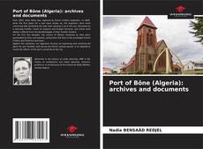 Port of Bône (Algeria): archives and documents的封面