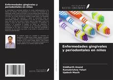 Couverture de Enfermedades gingivales y periodontales en niños