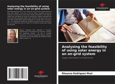 Copertina di Analysing the feasibility of using solar energy in an on-grid system