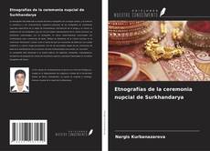 Couverture de Etnografías de la ceremonia nupcial de Surkhandarya