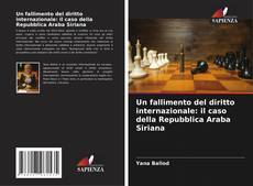 Couverture de Un fallimento del diritto internazionale: il caso della Repubblica Araba Siriana