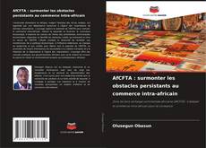 Borítókép a  AfCFTA : surmonter les obstacles persistants au commerce intra-africain - hoz