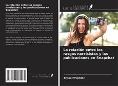 Portada del libro de La relación entre los rasgos narcisistas y las publicaciones en Snapchat