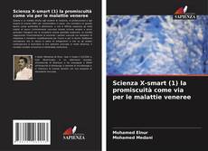 Couverture de Scienza X-smart (1) la promiscuità come via per le malattie veneree