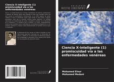 Couverture de Ciencia X-inteligente (1) promiscuidad vía a las enfermedades venéreas