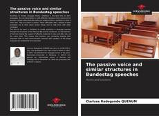 Bookcover of The passive voice and similar structures in Bundestag speeches