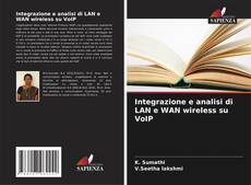 Integrazione e analisi di LAN e WAN wireless su VoIP kitap kapağı