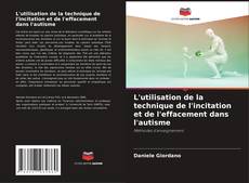 Buchcover von L'utilisation de la technique de l'incitation et de l'effacement dans l'autisme