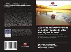 Buchcover von Activités antibactériennes et antioxydantes in vitro des algues brunes