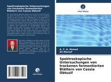 Buchcover von Spektroskopische Untersuchungen von trockenen fermentierten Blättern von Cassia Obtusif