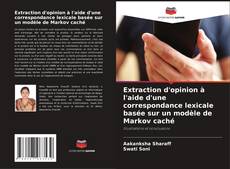 Capa do livro de Extraction d'opinion à l'aide d'une correspondance lexicale basée sur un modèle de Markov caché 