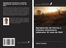 Couverture de Apropiación de tierras y sistema alimentario soberano: El caso de Malí