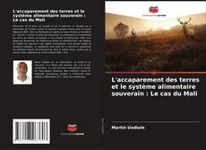 Buchcover von L'accaparement des terres et le système alimentaire souverain : Le cas du Mali