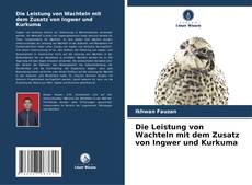 Buchcover von Die Leistung von Wachteln mit dem Zusatz von Ingwer und Kurkuma