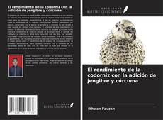 Portada del libro de El rendimiento de la codorniz con la adición de jengibre y cúrcuma