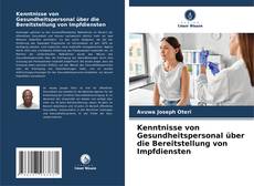 Buchcover von Kenntnisse von Gesundheitspersonal über die Bereitstellung von Impfdiensten