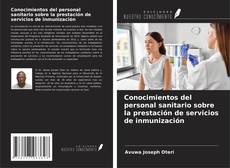 Portada del libro de Conocimientos del personal sanitario sobre la prestación de servicios de inmunización