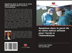 Buchcover von Apoptose dans la paroi de la veine native utilisée pour l'accès à l'hémodialyse