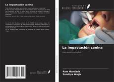 Couverture de La impactación canina