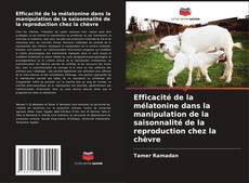 Borítókép a  Efficacité de la mélatonine dans la manipulation de la saisonnalité de la reproduction chez la chèvre - hoz