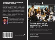 Copertina di Comportamiento de navegación y actitud hacia Internet