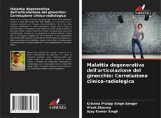 Buchcover von Malattia degenerativa dell'articolazione del ginocchio: Correlazione clinico-radiologica