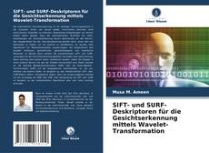 Buchcover von SIFT- und SURF-Deskriptoren für die Gesichtserkennung mittels Wavelet-Transformation