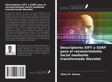 Couverture de Descriptores SIFT y SURF para el reconocimiento facial mediante transformada Wavelet