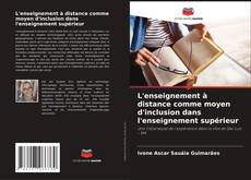 Borítókép a  L'enseignement à distance comme moyen d'inclusion dans l'enseignement supérieur - hoz