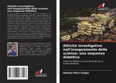 Attività investigative nell'insegnamento delle scienze: una sequenza didattica kitap kapağı