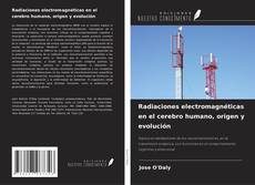 Couverture de Radiaciones electromagnéticas en el cerebro humano, origen y evolución