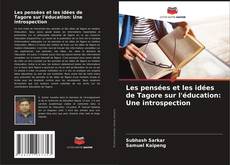 Buchcover von Les pensées et les idées de Tagore sur l'éducation: Une introspection