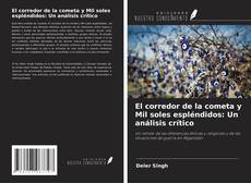 Couverture de El corredor de la cometa y Mil soles espléndidos: Un análisis crítico