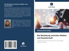 Buchcover von Die Beziehung zwischen Medien und Gesellschaft