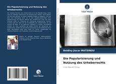 Buchcover von Die Popularisierung und Nutzung des Urheberrechts