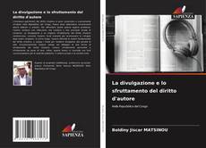 Buchcover von La divulgazione e lo sfruttamento del diritto d'autore