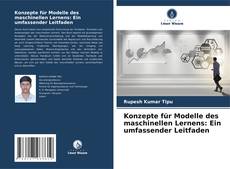 Buchcover von Konzepte für Modelle des maschinellen Lernens: Ein umfassender Leitfaden