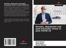 Copertina di Anxiety, depression and post-traumatic stress in post COVID-19