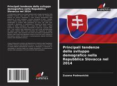 Buchcover von Principali tendenze dello sviluppo demografico nella Repubblica Slovacca nel 2014