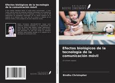 Couverture de Efectos biológicos de la tecnología de la comunicación móvil