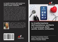 Buchcover von La trasformazione dell'assistenza sanitaria e la promessa della sanità mobile (mHealth)