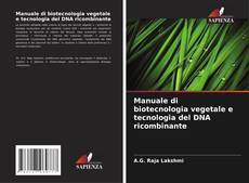 Manuale di biotecnologia vegetale e tecnologia del DNA ricombinante kitap kapağı